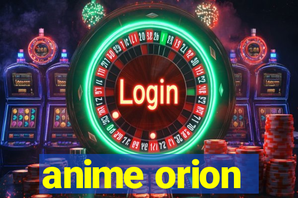 anime orion